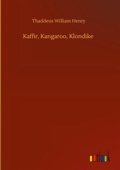 Kaffir, Kangaroo, Klondike