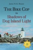 The Bike Cop: Shadows of Dog Island Light