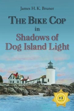 The Bike Cop: Shadows of Dog Island Light - Bruner, James H. K.