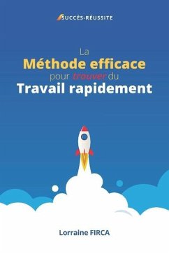 La Méthode efficace pour trouver du Travail rapidement - Firca, Lorraine