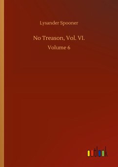 No Treason, Vol. VI. - Spooner, Lysander
