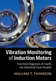 Vibration Monitoring of Induction Motors - Thomson, William T
