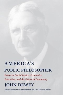 America's Public Philosopher - Dewey, John
