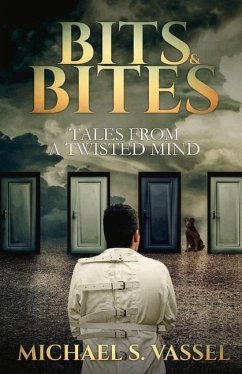 Bits & Bites: Tales from a Twisted Mind - Vassel, Michael S.