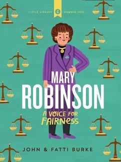 Mary Robinson: A Voice for Fairness - Burke, John; Burke, Kathi