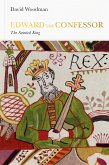 Edward the Confessor: The Sainted King