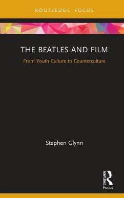 The Beatles and Film - Glynn, Stephen