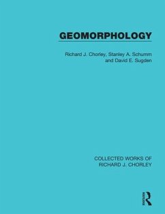 Geomorphology - Chorley, Richard J.; Schumm, Stanley A.; Sugden, David E.