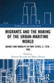 Migrants and the Making of the Urban-Maritime World