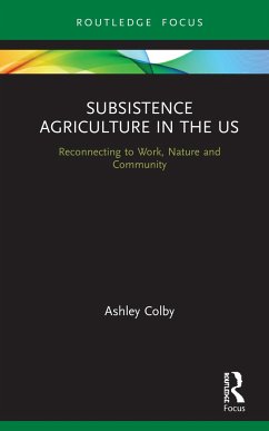 Subsistence Agriculture in the Us - Colby, Ashley
