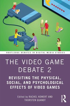 The Video Game Debate 2 - Kowert, Rachel; Quandt, Thorsten (University of Munster)