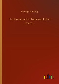 The House of Orchids and Other Poems