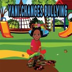 Yani Changes Bullying: Yani's World