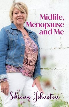 Midlife, Menopause and Me - Johnston, Shiona