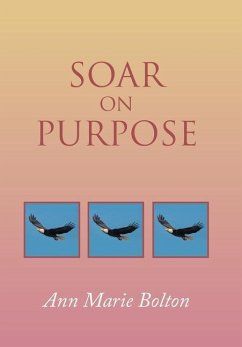 Soar on Purpose - Bolton, Ann Marie