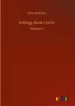 Si Klegg, Book 1 (of 6)