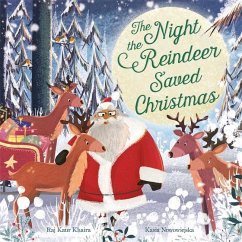 The Night the Reindeer Saved Christmas - Kaur, Raj (Author)