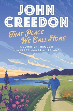 That Place We Call Home - Creedon, John
