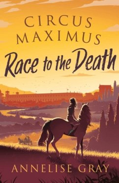 Circus Maximus: Race to the Death - Gray, Annelise