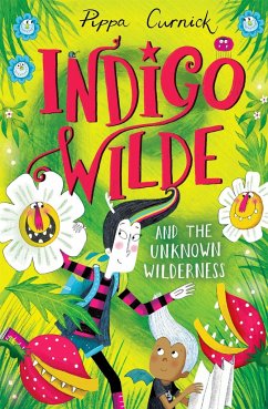 Indigo Wilde and the Unknown Wilderness - Curnick, Pippa