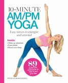 10 Minutes AM/PM Yoga 10 Minutes AM/PM Yoga