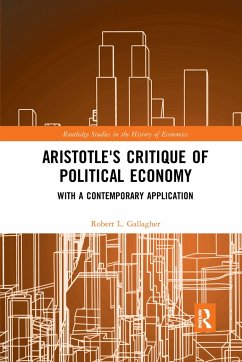 Aristotle's Critique of Political Economy - Gallagher, Robert L