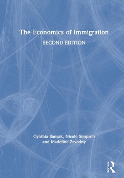 The Economics of Immigration - Zebedee, Cynthia Bansak; Simpson, Nicole; Zavodny, Madeline