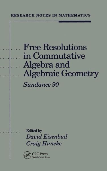 Free Resolutions in Commutative Algebra and Algebraic Geometry Free Resolutions in Commutative Algebra and Algebraic Geometry