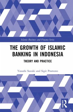 The Growth of Islamic Banking in Indonesia - Suzuki, Yasushi; Pramono, Sigit