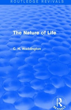 The Nature of Life - Waddington, C H
