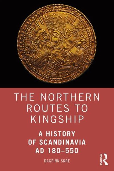 The Northern Routes to Kingship The Northern Routes to Kingship