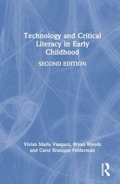 Technology and Critical Literacy in Early Childhood - Vasquez, Vivian Maria; Woods, Bryan; Felderman, Carol Branigan