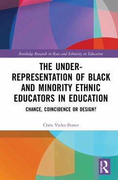 The Under-Representation of Black and Minority Ethnic Educators in Education - Vieler-Porter, Chris Guy