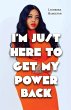 I'm Just Here to Get My Power Back - Bild 1
