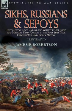 Sikhs, Russians & Sepoys - Robertson, James P.