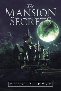 The Mansion Secrets - Dyke, Cindi A.