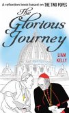 The Glorious Journey: A Reflection Book Based on the Two Popes