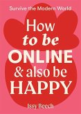 How to Be Online and Also Be Happy