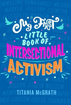 My First Little Book of Intersectional Activism - McGrath, Titania