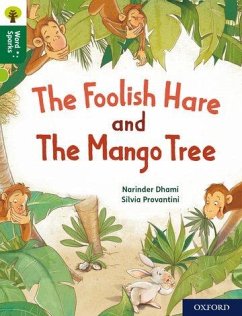 Oxford Reading Tree Word Sparks: Level 12: The Foolish Hare and The Mango Tree - Dhami, Narinder