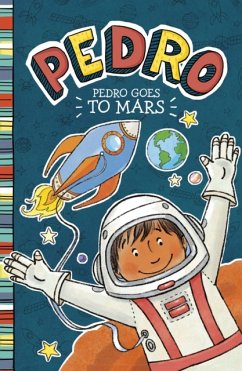 Pedro Goes to Mars - Manushkin, Fran