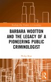Barbara Wootton and the Legacy of a Pioneering Public Criminologist