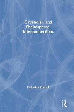 Cavendish and Shakespeare, Interconnections - Romack, Katherine