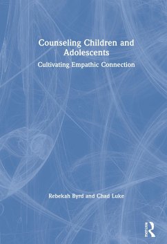 Counseling Children and Adolescents - Byrd, Rebekah; Luke, Chad