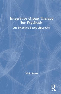 Integrative Group Therapy for Psychosis - Kanas, Nick