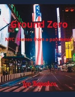 Ground Zero: Nyc: Scenes from a Pandemic - Kapakos, Leo