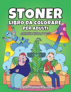 Stoner libro da colorare per adulti - Bubonic Chronic Publishing