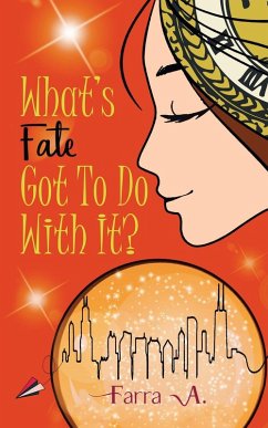 What's Fate Got to Do with It? - A, Farra What's Fate Got to Do with It? - A, Farra