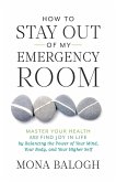 How to Stay Out of My Emergency Room