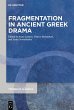 Fragmentation in Ancient Greek Drama... - Bild 1